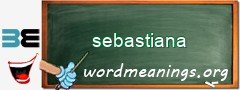 WordMeaning blackboard for sebastiana